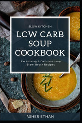 Low Carb Soup Cookbook