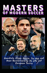 The Masters Of Modern Soccer