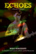 Echoes: A Memoir Continued