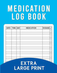 Medication Log Book Extra Large Print