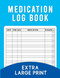 Medication Log Book Extra Large Print