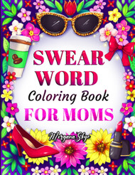 Swear Word Coloring Book for Moms