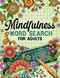 Mindfulness: Serene and Calming Word Search Puzzles for Adults to