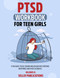 Ptsd Workbook for Teen Girls