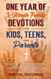 One Year of 5-Minute Family Devotions For Kids Teens And Parents