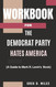 Workbook FOR The Democrat Party Hates America