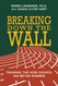 Breaking Down the Wall