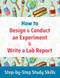 How to Design and Conduct an Experiment and Write a Lab Report