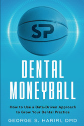 Dental Moneyball: How to Use a Data-Driven Approach to Grow Your