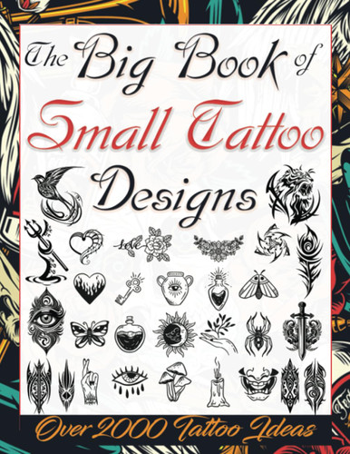 The Big Book of Small Tattoo Designs