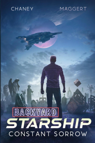 Constant Sorrow (Backyard Starship)