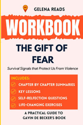 Workbook for The Gift of Fear: Survival Signals That Protect Us from