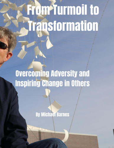 From Turmoil to Transformation: Overcoming Adversity and Inspiring