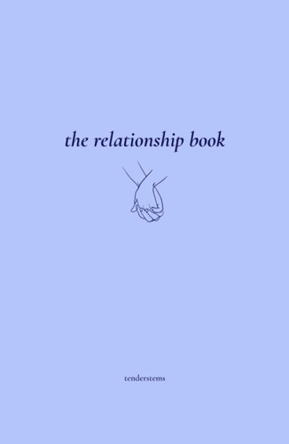 The Relationship Book: A Journal of Love