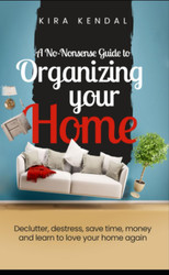 A No Nonsense Guide to Organizing Your Home