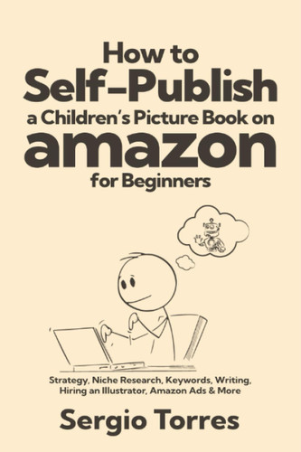 How to Self-Publish a Children's Picture Book on Amazon for Beginners