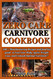 Zero Carb Carnivore Diet Cookbook