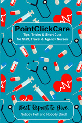 PointClickCare for Nurses: Tips Tricks & Short Cuts for Staff Travel