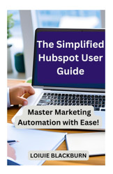The Simplified Hubspot User Guide