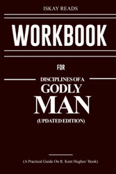 Workbook for Disciplines of a Godly Man (Updated Edition)