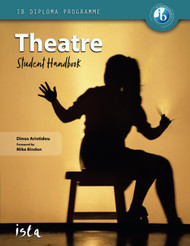 IB Diploma Programme Theatre Student Handbook