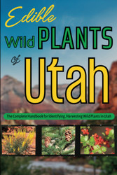 Edible Wild Plants of Utah