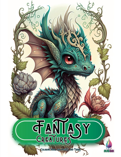 Fantasy Creatures Coloring Book
