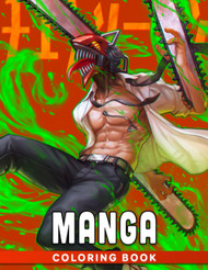 Manga Coloring Book: Kids and Teens Discover The Wonderful World of
