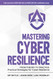 Mastering Cyber Resilience: From Theory to Practice: Practical