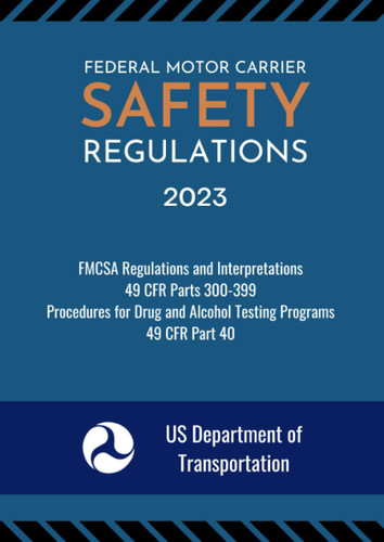 Federal Motor Carrier Safety Regulations 2023