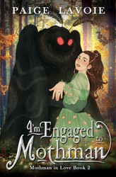 I'm Engaged to Mothman (Mothman in Love)