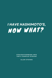 I Have Hashimoto's Now What?