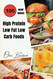 High Protein Low Fat Low Carb 100 Healthy Recipes Cookbook