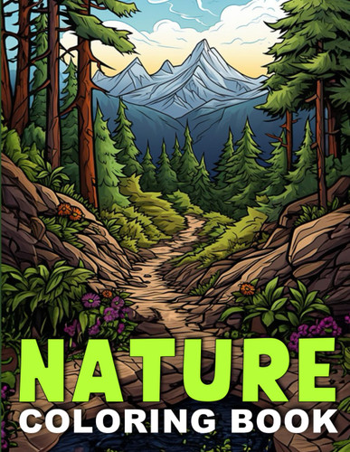 Nature Coloring Book: 104 Pages with Stunning Landscapes from All