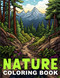 Nature Coloring Book: 104 Pages with Stunning Landscapes from All