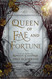 Queen of Fae and Fortune: Fae of Rewyth Book 5