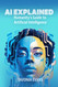 AI Explained: Humanity's Guide to Artificial Intelligence