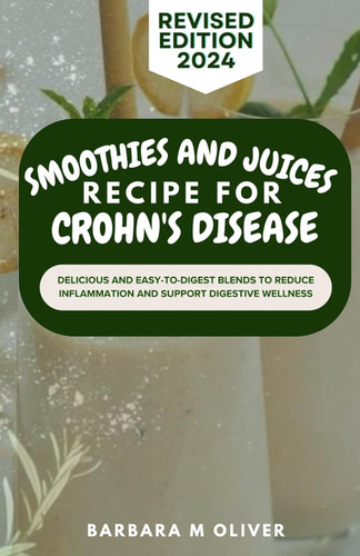 Smoothies and Juices Recipe for Crohn'S Disease