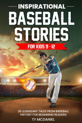 Inspirational Baseball Stories for Kids 9-12