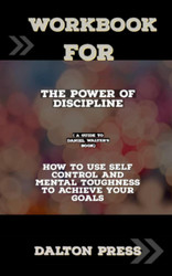 Workbook For The Power of Discipline