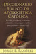 Diccionario Biblico de Apologetica Catolica