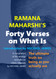 Ramana Maharshi's Forty Verses On What Is