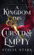 A Kingdom This Cursed and Empty (Kingdom of Lies) A Kingdom This Cursed and Empty (Kingdom of Lies)
