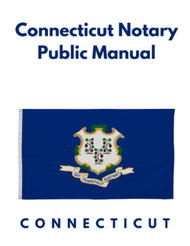Connecticut Notary Public Manual: Revised June 2020
