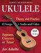 Ukulele for Adults: How to Play the Ukulele with 45 Songs. Beginner's