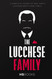 The Lucchese Family: A Complete History of New York's Lucchese Mafia