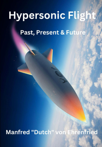 Hypersonic Flight: Past Present and Future