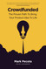 Crowdfunded: The Proven Path To Bring Your Product Idea To Life
