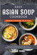 Easy Asian Soup Cookbook