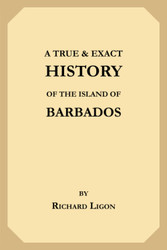A True & Exact History of the Island of Barbados